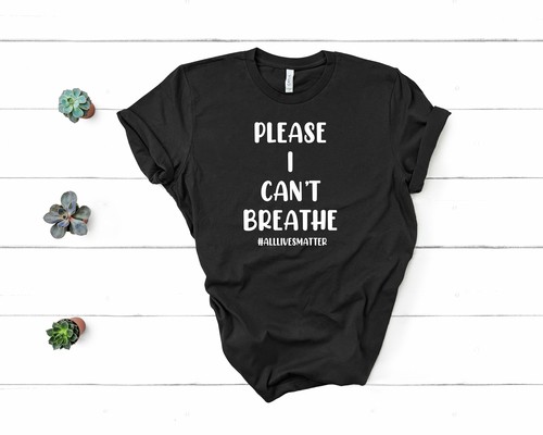 Please I Can't Breathe Tee